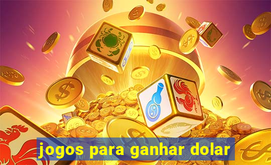 jogos para ganhar dolar